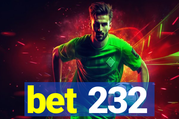 bet 232